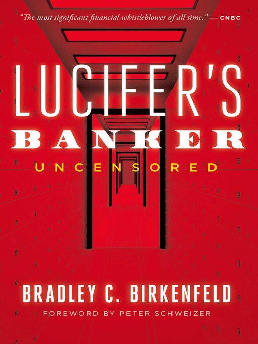 Title details for Lucifer's Banker Uncensored by Bradley C. Birkenfeld - Available